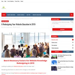 6 Redesigning Your Website Education In 2019