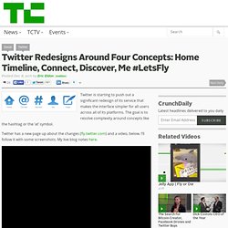 Twitter Redesigns Around Four Concepts: Home Timeline, Connect, Discover, Me #LetsFly