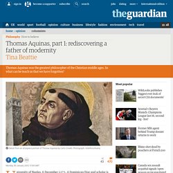Thomas Aquinas, part 1: rediscovering a father of modernity