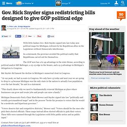 Gov. Rick Snyder signs redistricting bills designed to give GOP political edge