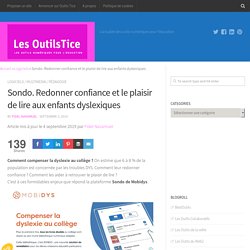 Sondo. Redonner confiance et le plaisir de lire aux enfants dyslexiques