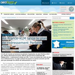 Air France-KLM lance le plan de redressement Perform 2020