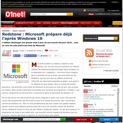 Redstone : Microsoft prépare déjà l’après Windows 10
