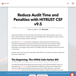 Reduce Audit Time and Penalties with HITRUST CSF v9.5 - A-LIGN