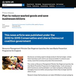 DEFRA 11/12/13 Plan to reduce wasted goods and save businesses billions
