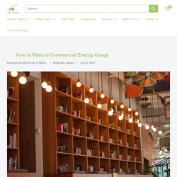 How to Reduce Commercial Energy Usage
