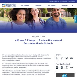 Reduce Racism and Discrimination in Schools