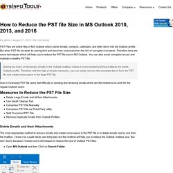 How to Reduce the PST File Size in MS Outlook 2010, 2013, and 2016