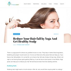 Reduce Your Hair fall by Yoga And Get Healthy Scalp- Meditation