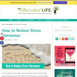 How to Reduce Stress Hormones