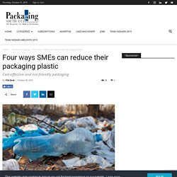 Four ways SMEs can reduce their packaging plastic