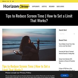 Reduce Screen Time with These 8 Simple Life Changes