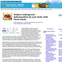 Reduce widespread inflammation in your body with these foods