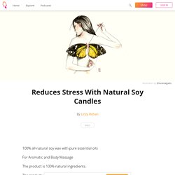 Reduces Stress With Natural Soy Candles - Linzy Rohan