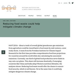 POSTDAM INSTITUTE FOR CLIMATE IMPACT RESEARCH - 2014 - Reducing food waste could help mitigate climate change