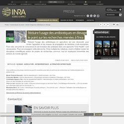 INRA 08/11/18 Dossier de presse : Réduire l'usage des antibiotiques en élevage : le point sur les recherches menées à l'Inra