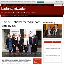 Career ‘Options’ for redundant employees - Banbridge Leader