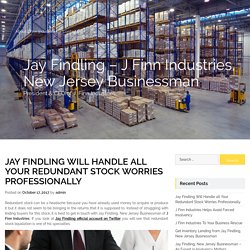 Jay Findling Will Handle all Your Redundant Stock Worries Professionally