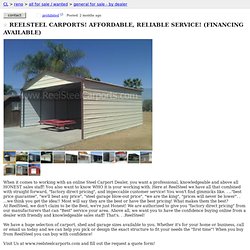 REELSTEEL CARPORTS! AFFORDABLE, RELIABLE SERVICE!
