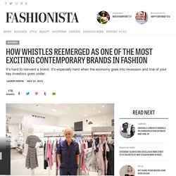How Whistles Reemerged as One of the Most Exciting Contemporary Brands in Fashion