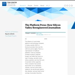 The Platform Press: How Silicon Valley Reengineered Journalism