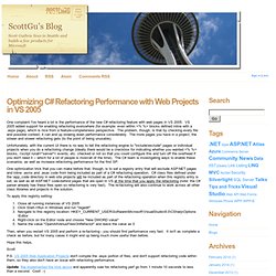 ScottGu&#039;s Blog : Optimizing C# Refactoring Perf...