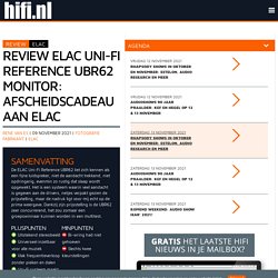 Review ELAC Uni Fi Reference UBR62 monitor afscheidscadeau aan ELAC