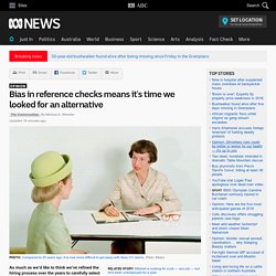 Bias in reference checks means it's time we looked for an alternative