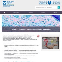 Centre de référence des mastocytoses (CEREMAST) - Site internet maladies rares de l'hôpital Necker
