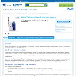 Milli-Q® Reference Water Purification System - Milli-Q - Type 1 Ultrapure Water