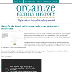 Using Family Search to find images referenced on Ancestry (screencast) - Organize Your Family History