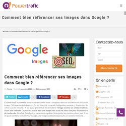 Comment référencer efficacement ses images dans Google ?