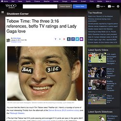 Tebow Time: The three 3:16 references, boffo TV ratings and Lady Gaga love