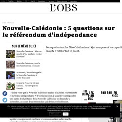 Nouvelle-Calédonie : 5 questions sur le référendum d'indépendance
