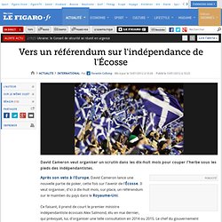 International : Vers un référendum sur l'indépendance de l'Écosse