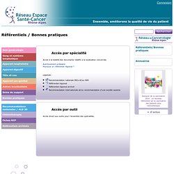 Réseau Espace Santé Cancer Rhône-Alpes-Référentiels - Bonnes Pratiques