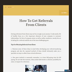 How To Get Referrals From Clients – The Client Driven Practice