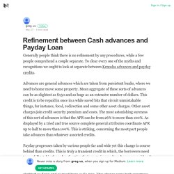 Refinement between Cash advances and Payday Loan – greg us – Medium