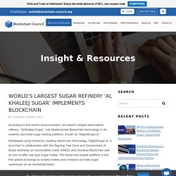 World’s Largest Sugar Refinery ‘Al Khaleej Sugar’ Implements Blockchain