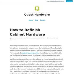 How to Refinish Cabinet Hardware – Quest Hardware