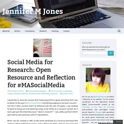 Social Media for Research: Open Resource and Reflection for #MASocialMedia