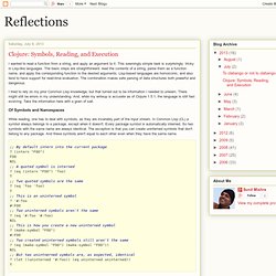 Reflections: Clojure: Symbols, Reading, and Execution