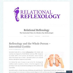 Reflexology and the Whole Person – Interstitial Cystitis