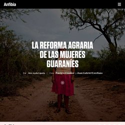 La reforma agraria de las mujeres guaraníes