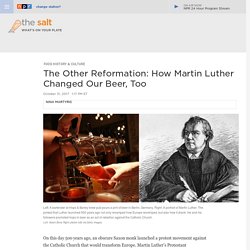 The Other Reformation: How Martin Luther Changed Our Beer, Too : The Salt