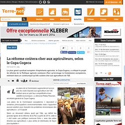 actualité - Pac 2013 - La réforme coûtera cher aux agriculteurs, selon le Copa Cogeca