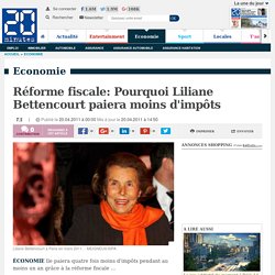 Réforme fiscale: Pourquoi Liliane Bettencourt paiera moins d'impôts