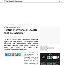 Réforme territoriale : l’Alsace continue à bouder