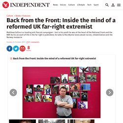 Back from the Front: Inside the mind of a reformed UK far-right extremist - Features - Books