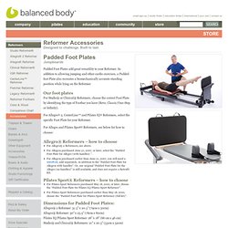 Padded Foot Plates : Reformer Accessories : Reformer : Store : Balanced Body. [Pilates]